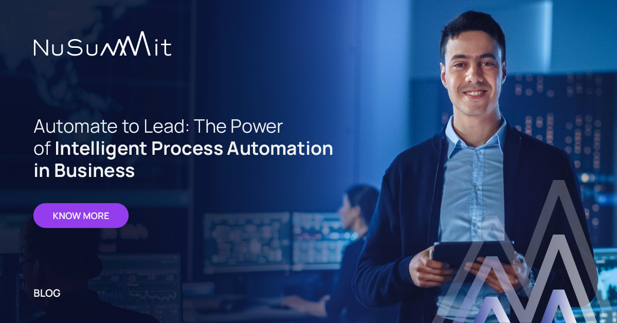 Automate to lead: The power of Intelligent Process Automation in business